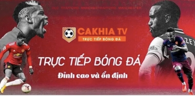 Cakhia TV và 5 lý do phải xem trực tuyến bóng đá